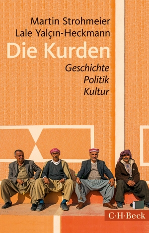 Strohmeier, Martin / Lale Yalçin-Heckmann. Die Kurden - Geschichte, Politik, Kultur. C.H. Beck, 2017.