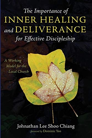 Lee Shoo Chiang, Johnathan. The Importance of Inner Healing and Deliverance for Effective Discipleship. Wipf and Stock, 2019.