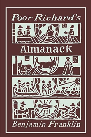 Franklin, Benjamin. Poor Richard's Almanack - Illustrated Edition. Martino Fine Books, 2018.