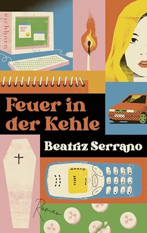 Serrano, Beatriz. Feuer in der Kehle - Roman. Eichborn Verlag, 2026.