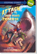 Attack of the Shark-Headed Zombie