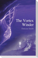 The Vortex Winder