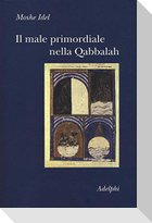 Il male primordiale nella Qabbalah. Totalità, perfezionamento, perfettibilità