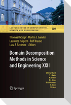 Domain Decomposition Methods in Science and Engineering XXII