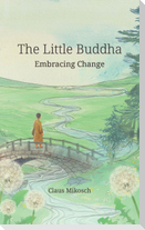 The Little Buddha - Embracing Change