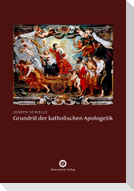Grundriß der katholischen Apologetik