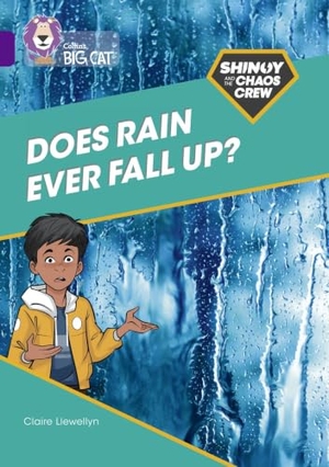 Llewellyn, Claire. Shinoy and the Chaos Crew: Does rain ever fall up? - Band 08/Purple. HarperCollins Publishers, 2021.