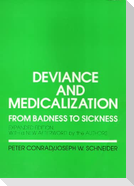 Deviance and Medicalization: From Badness to Sickness