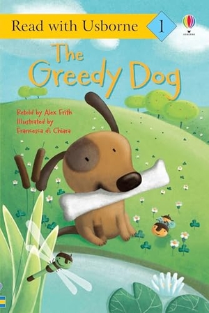 Frith, Alex. The Greedy Dog (Read with Usborne). Usborne Books, 2024.