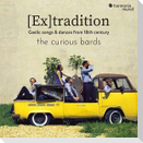 The Curious Bards: [Ex]Tradition