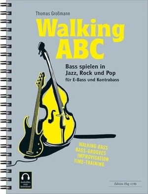 Walking ABC - Bass spielen in Jazz, Rock und Pop für E-Bass und Kontrabass. Hug & Co, 2023.