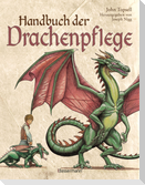 Handbuch der Drachenpflege. Alles über Aufzucht, Pflege und Haltung von Drachen