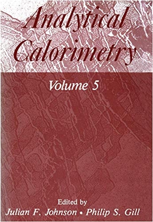 Julian, F. / Gill et al. Analytical Calorimetry - Volume 5. Springer Us, 1984.