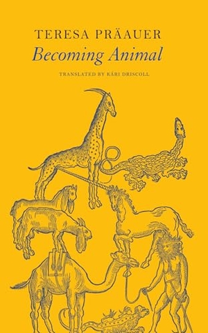 Präauer, Teresa. Becoming Animal. Seagull Books, 2024.