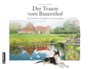 Der Traum vom Bauernhof