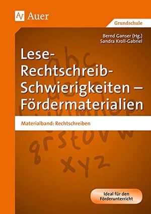 Kroll-Gabriel, Sandra. Lese-Rechtschreib-Schwierigkeiten - Fördermaterialien - Materialband: Rechtschreiben (1. bis 4. Klasse). Auer Verlag i.d.AAP LW, 2012.