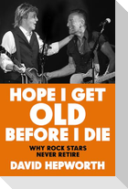 Hope I Get Old Before I Die