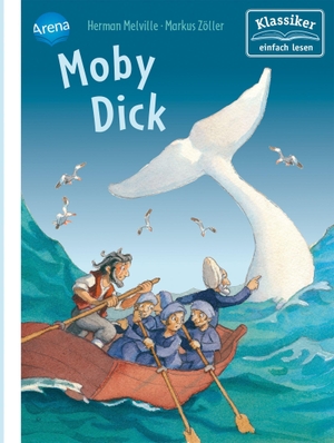 Melville, Herman / Christian Loeffelbein. Moby Dick - Klassiker einfach lesen. Arena Verlag GmbH, 2020.
