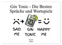 Gin & Tonic Die Besten Sprüche und Wortspiele (Wandkalender 2024 DIN A2 quer), CALVENDO Monatskalender