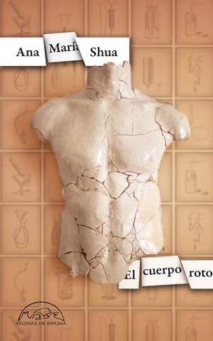 Shua, Ana Maria. Cuerpo Roto, El. Paginas de Espuma, 2026.