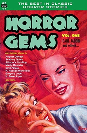 Harding, Allison V. / Luce, Gregory et al. Horror Gems, Volume One, Carl Jacobi and Others. Armchair Fiction & Music, 2011.