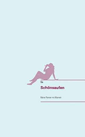 Ste. Schönsaufen - Meine Pannen mit Mannen. Books on Demand, 2016.