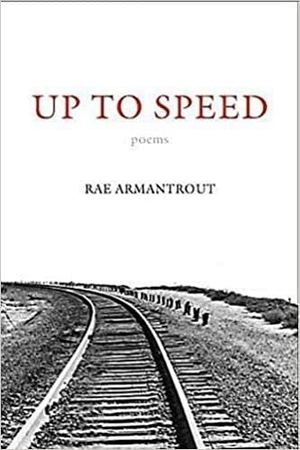 Armantrout, Rae. Up to Speed. Wesleyan University Press, 2004.