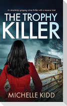 THE TROPHY KILLER an absolutely gripping crime thriller with a massive twist