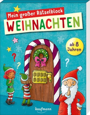 Lückel, Kristin. Mein großer Rätselblock Weihnachten - ab 8 Jahren. Kaufmann Ernst Vlg GmbH, 2024.