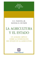 La agricultura y el Estado : un análisis crítico sobre la intervención del Estado en la agricultura
