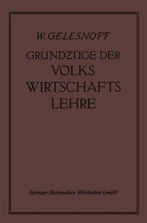 Altschul, E. / W. Gelesnoff. Grundzüge der Volkswirtschaftslehre. Vieweg+Teubner Verlag, 1928.