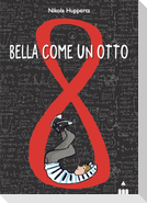 Bella come un otto
