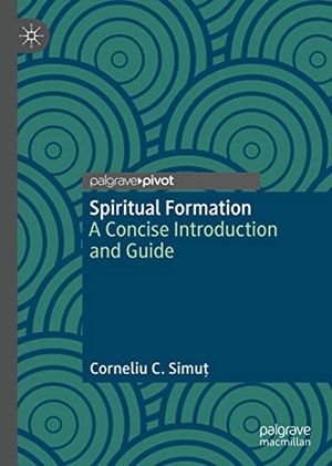 Simu¿, Corneliu C.. Spiritual Formation - A Concise Introduction and Guide. Springer International Publishing, 2022.
