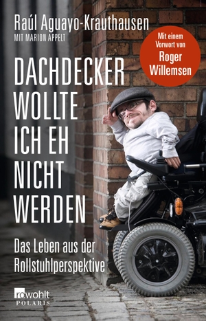Aguayo-Krauthausen, Raúl. Dachdecker wollte ich eh nicht werden - Das Leben aus der Rollstuhlperspektive. Rowohlt Taschenbuch, 2014.