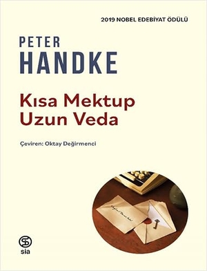 Handke, Peter. Kisa Mektup Uzun Veda. Sia Kitap, 2024.