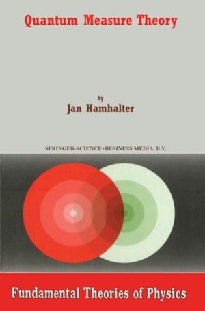 Hamhalter, J.. Quantum Measure Theory. Springer Netherlands, 2010.