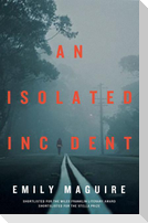 An Isolated Incident