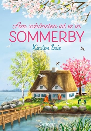 Boie, Kirsten. Sommerby 4. Am schönsten ist es in Sommerby. Oetinger, 2024.