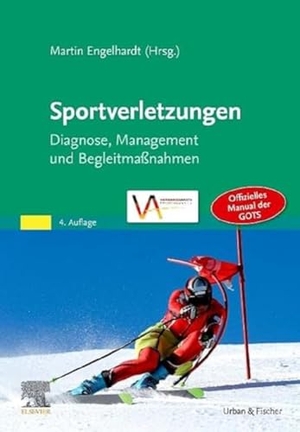 Engelhardt, Martin (Hrsg.). Sportverletzungen - GOTS Manual - Diagnose, Management und Begleitmaßnahmen. Urban & Fischer/Elsevier, 2022.
