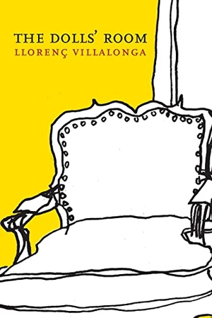 Villalonga, Llorenç. The Dolls' Room. Deep Vellum Publishing, 2010.