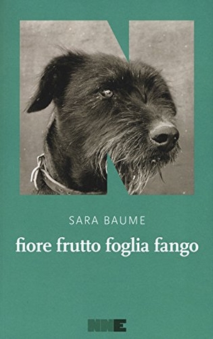Baume, Sara. Fiore frutto foglia fango. , 2018.