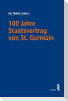 100 Jahre Staatsvertrag von St. Germain - Der Rest ist Österreich!