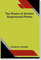 The Poems of Schiller - Suppressed poems