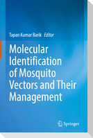 Molecular Identification of Mosquito Vectors and Their Management