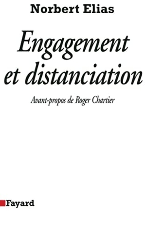 Elias-N. Engagement et distanciation. Fayard-France, 2018.