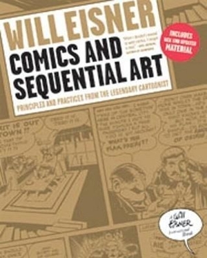 Eisner, Will. Comics and Sequential Art - Principles and Practices from the Legendary Cartoonist. Norton & Company, 2008.