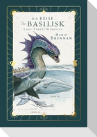 Lady Trents Memoiren 3: Die Reise der Basilisk | mit gestaltetem Farbschnitt