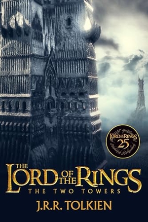 Tolkien, J R R. The Two Towers 25th Anniversary [Movie Tie-In] - Being the Second Part of the Lord of the Rings. HarperCollins, 2026.