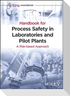 Handbook for Process Safety in Laboratories and Pilot Plants