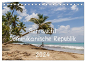 Sehnsucht Dominikanische Republik 2024 (Tischkalender 2024 DIN A5 quer), CALVENDO Monatskalender